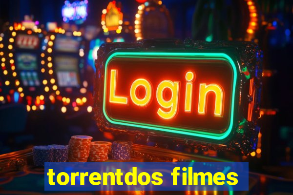 torrentdos filmes